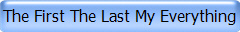 The First The Last My Everything